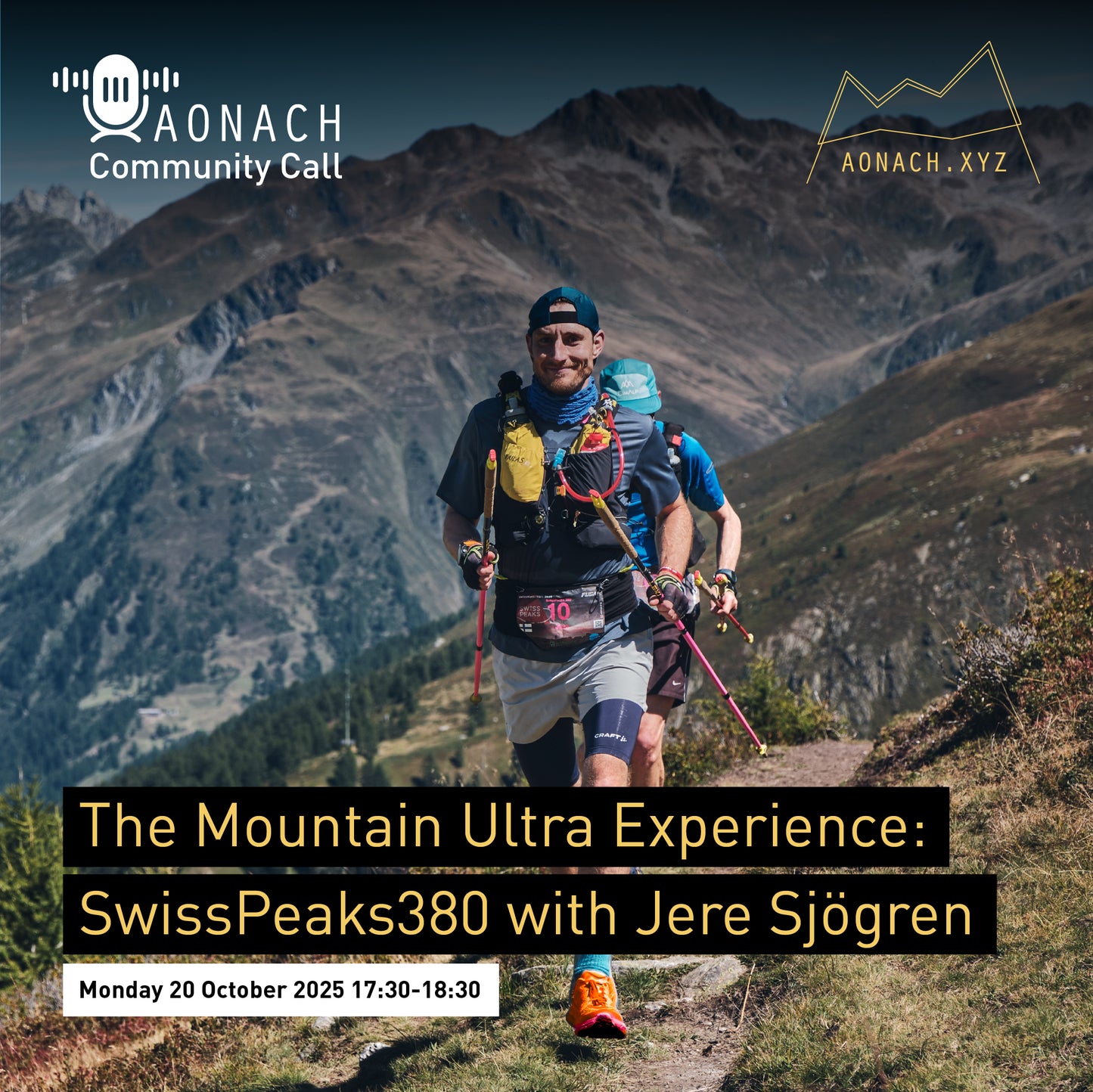 Aonach Community Call - The Mountain Ultra Experience: SwissPeaks380 with Jere Sjögren // Monday 20 October 2025 17:30 -18:30 EET