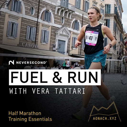 Fuel & Run with Vera Tattari by Aonach.xyz (feat. Neversecond) // Friday 15 August 2025 17:30 -19:00 - Half Marathon Training Essentials